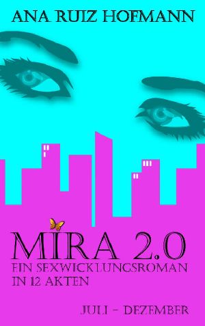 [Mira 2.0 02] • Juli - Dezember